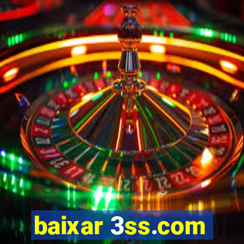 baixar 3ss.com